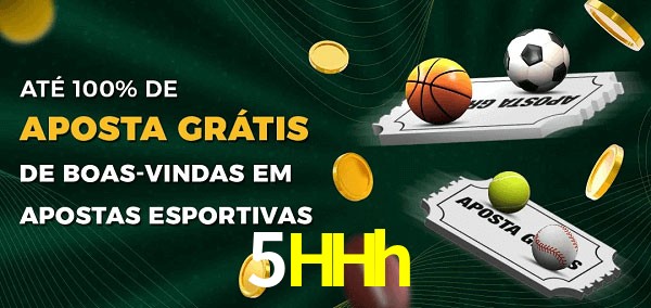 5HHh Ate 100% de Aposta Gratis